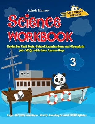 Science Workbook Class 3: Useful for Unit Tests, School Examinations & Olympiads by Kumar, Ashok