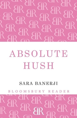 Absolute Hush by Banerji, Sara