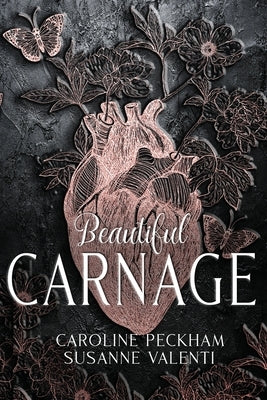 Beautiful Carnage by Peckham, Caroline