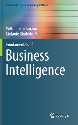 Fundamentals of Business Intelligence by Grossmann, Wilfried