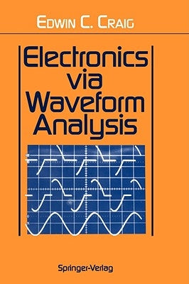 Electronics Via Waveform Analysis by Craig, Edwin C.