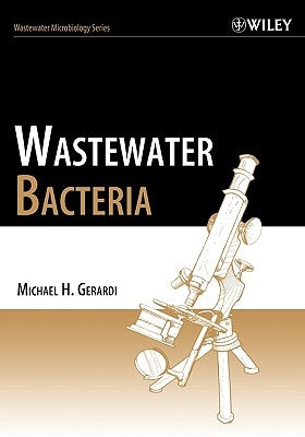 Wastewater Bacteria by Gerardi, Michael H.