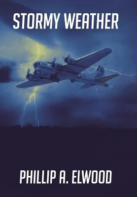 Stormy Weather by Elwood, Phillip a.