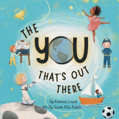 The You That's Out There by Louick, Rebecca