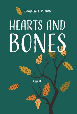 Hearts and Bones by Bub, Lawrence D.