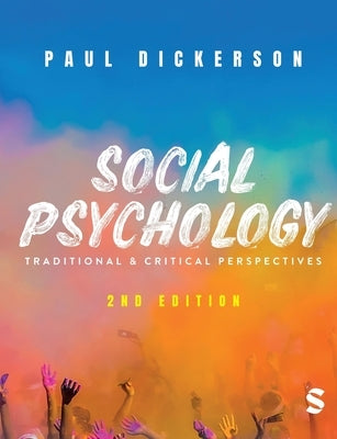 Social Psychology: Traditional and Critical Perspectives by Dickerson, Paul