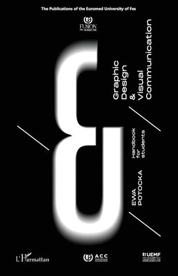 Graphic Design & Visual Communication: Handbook for students by Potocka, Ewa