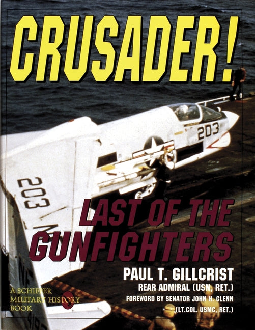 Crusader!: Last of the Gunfighters by Gillcrist, Paul T.