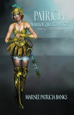 Patricia "Warrior Queen of Africa": Book One: The Beginning by Banks, Marnee Patricia