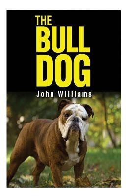 The Bulldog by Williams, John