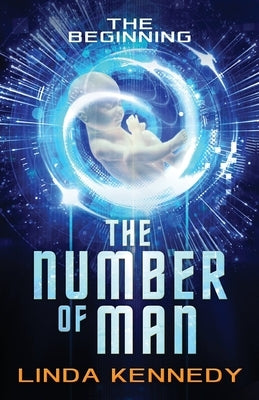 The Number of Man: The Beginning by Kennedy, Linda