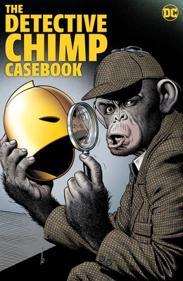 The Detective Chimp Casebook by Broome, John