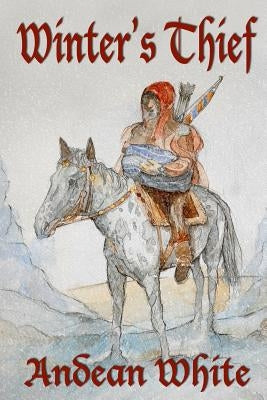 Winter's Thief by White, Andean