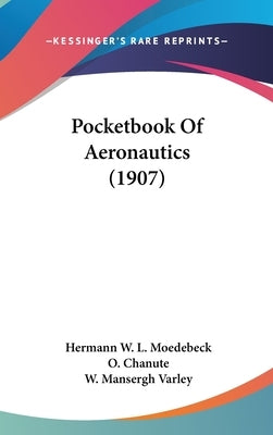 Pocketbook Of Aeronautics (1907) by Moedebeck, Hermann W. L.