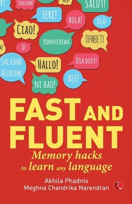 Fast and Fluent; Memory hacks to learn any language by Phadnis, Akhila