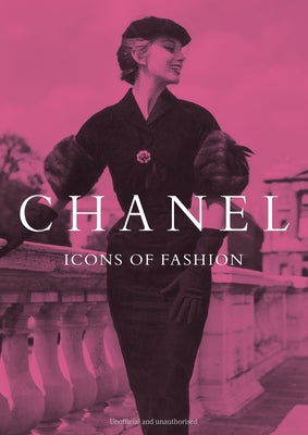 Chanel: Icons of Fashion by O'Neill, Michael
