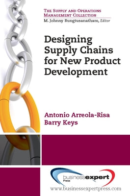 Designing Supply Chains for New Product Development by Arreola-Risa, Antonio
