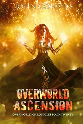 Overworld Ascension: Epic Urban Fantasy by Corwin, John
