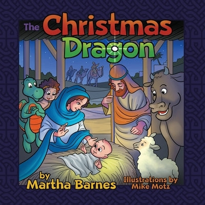 The Christmas Dragon by Barnes, Martha