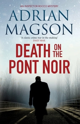 Death on the Pont Noir by Magson, Adrian