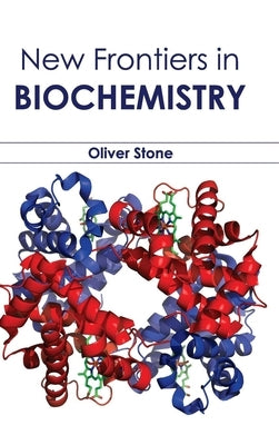 New Frontiers in Biochemistry by Stone, Oliver