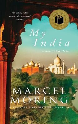 My India: A Novel About India by Moring, Marcel