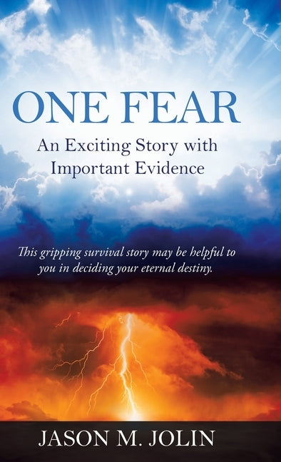 One Fear: An Exciting Story with Important Evidence by Jolin, Jason M.