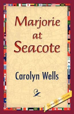Marjorie at Seacote by Wells, Carolyn