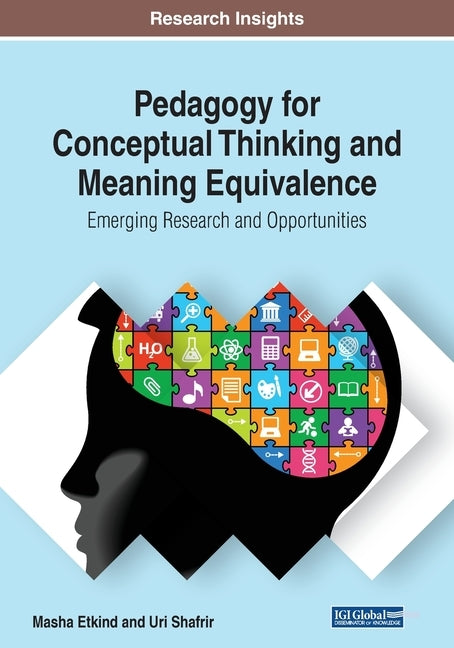 Pedagogy for Conceptual Thinking and Meaning Equivalence: Emerging Research and Opportunities by Etkind, Masha