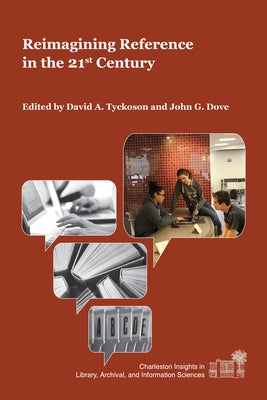 Reimagining Reference in the 21st Century by Tyckoson, David A.