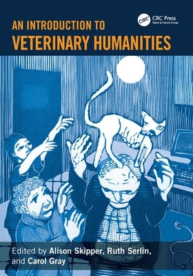 An Introduction to Veterinary Humanities by Skipper, Alison
