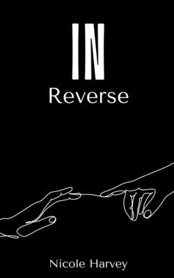 In Reverse by Harvey, Nicole
