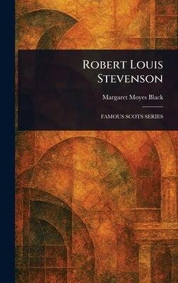 Robert Louis Stevenson by Black, Margaret Moyes