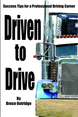 Driven to Drive by Outridge, Bruce