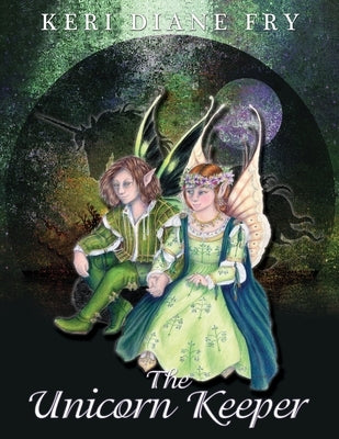 The Unicorn Keeper by Fry, Keri Diane