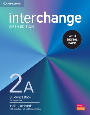 Interchange Level 2a Student's Book with Digital Pack [With eBook] by Richards, Jack C.