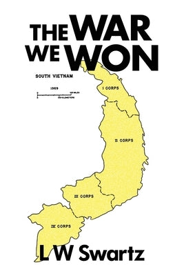 The War We Won by Swartz, L. W.