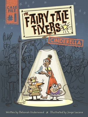 Fairy Tale Fixers: Cinderella by Underwood, Deborah