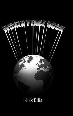World Peace Book by Ellis, Kirk
