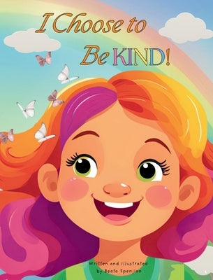 I Choose to Be KIND! by Spenjian, Beata