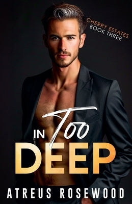 In Too Deep by Rosewood, Atreus
