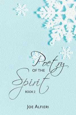 Poetry of the Spirit: Book 2 by Alfieri, Joe
