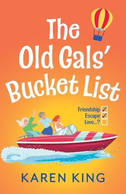 The Old Gals' Bucket List by King, Karen