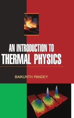 An Introduction to Thermal Physics by Pandey, Baikunth