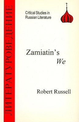 Zamiatin's We by Russell, Robert