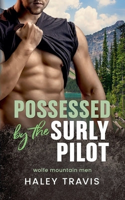 Possessed by the Surly Pilot by Travis, Haley