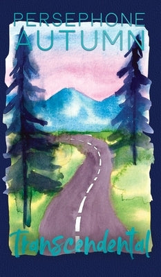 Transcendental by Autumn, Persephone