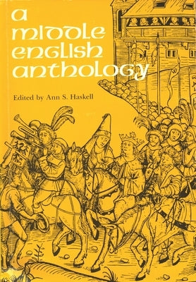 A Middle English Anthology by Haskell, Ann S.