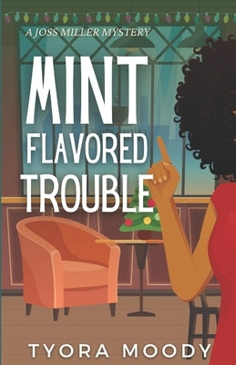 Mint Flavored Trouble by Moody, Tyora