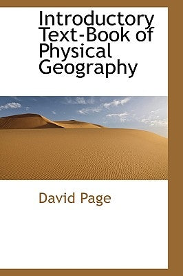 Introductory Text-Book of Physical Geography by Page, David